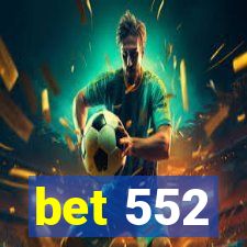 bet 552